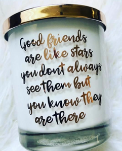 Good Friends are like stars